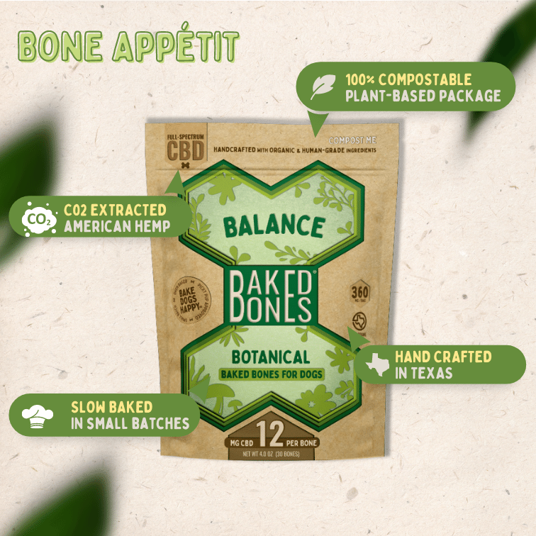 Image of the BakedBones Kraft bag with green bone labeled "Balance," and highlights the plant-based packaging as compostable, handcrafted in Texas, slow baked in small batches, and CO2 extracted hemp.  "Bone Appetit!"