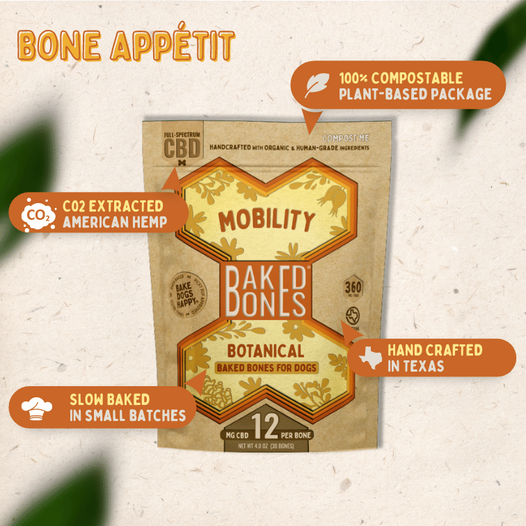 Image of the BakedBones Kraft bag with orange bone labeled "Mobility," and highlights the plant-based packaging as compostable, handcrafted in Texas, slow baked in small batches, and CO2 extracted hemp.  "Bone Appetit!"